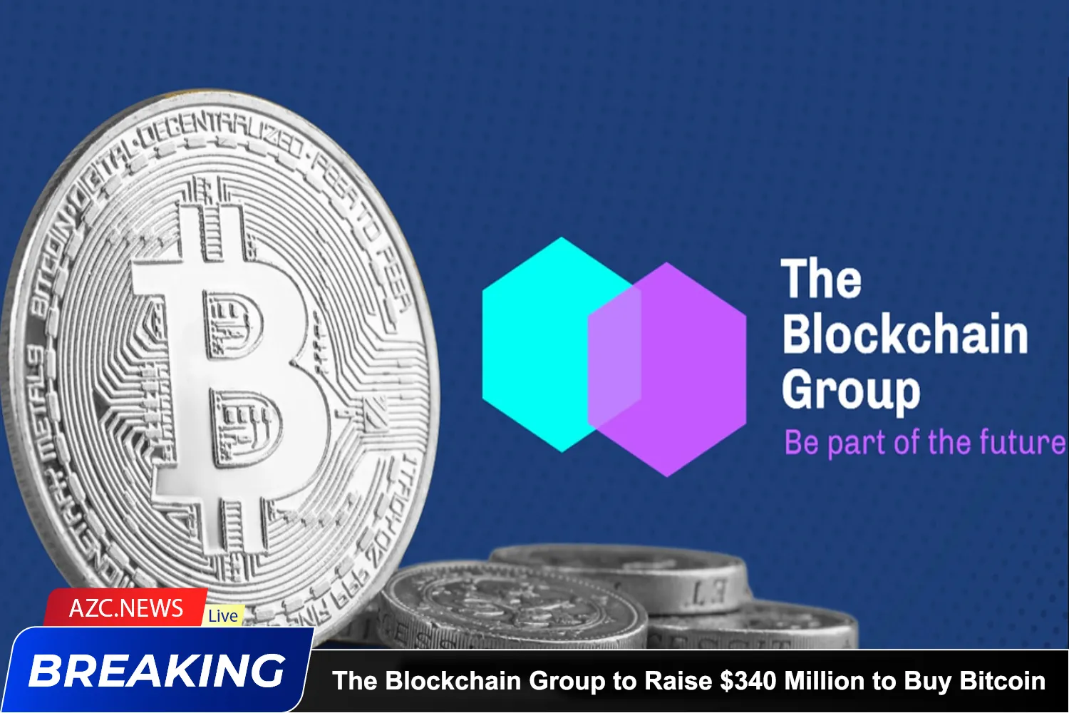 The Blockchain Group To Raise $340 Million To Expand Bitcoin Treasury