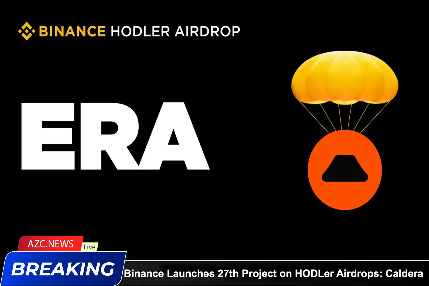 Binance Launches 27th Project On Hodler Airdrops Caldera (era)