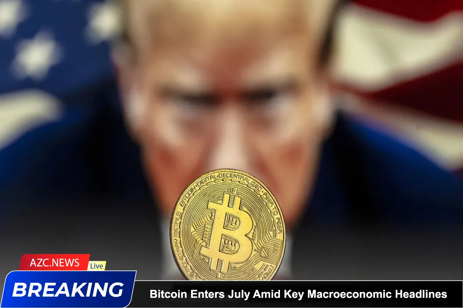 Bitcoin Enters July Amid Key Macroeconomic Headlines