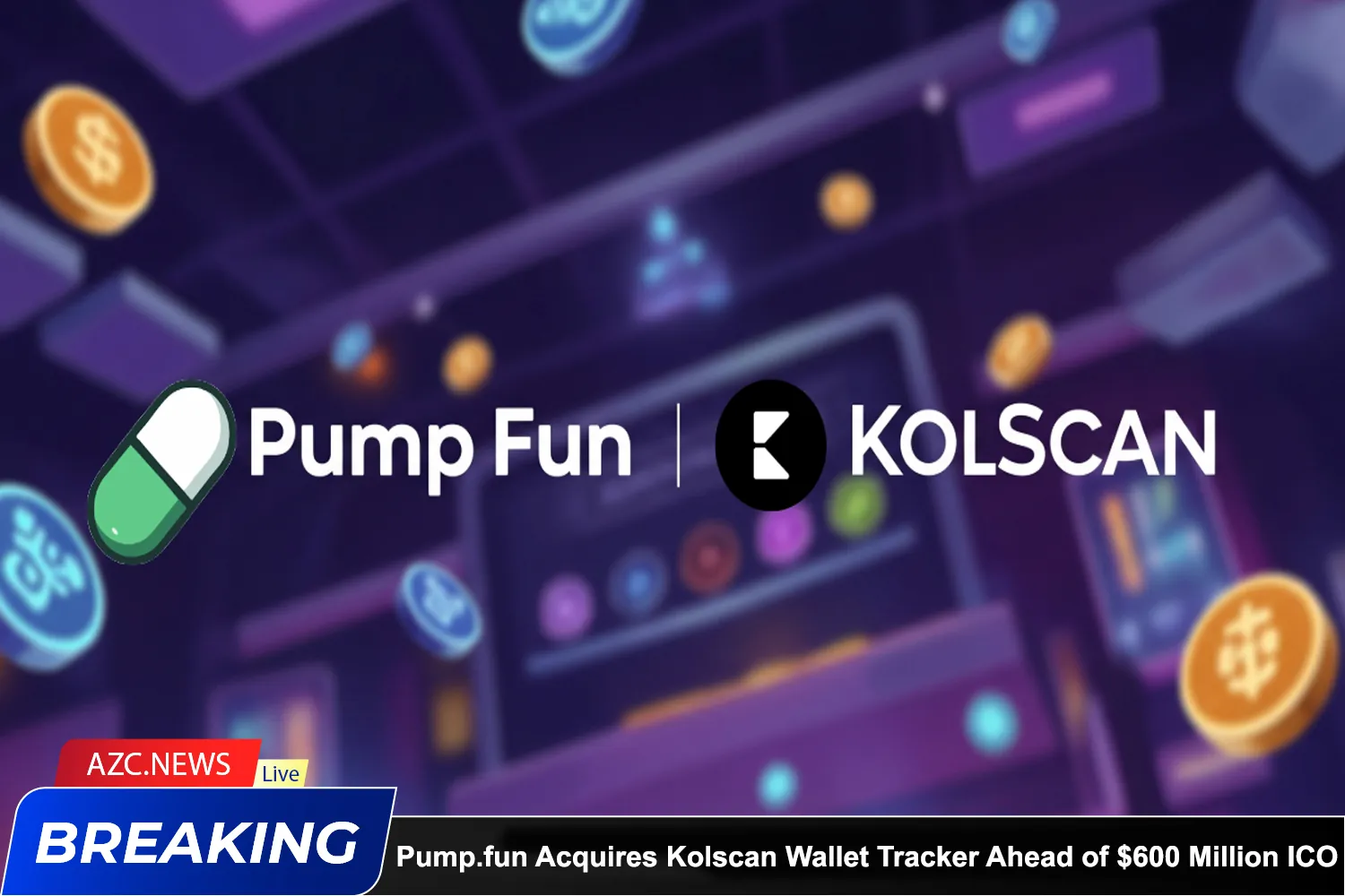 Pump.fun Acquires Kolscan Wallet Tracker Ahead Of $600 Million Ico