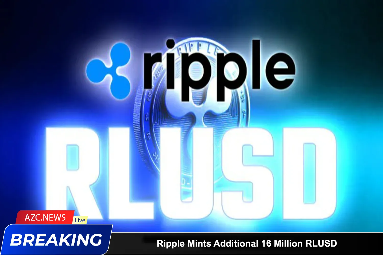 Ripple Mints Additional 16 Million Rlusd With Support From Amina Bank