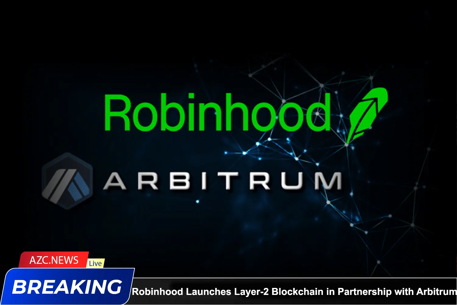Robinhood Launches Layer 2 Blockchain In Partnership With Arbitrum