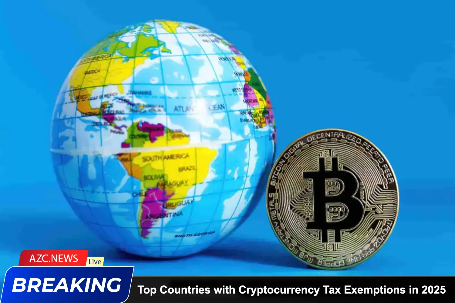Top Countries With Cryptocurrency Tax Exemptions In 2025
