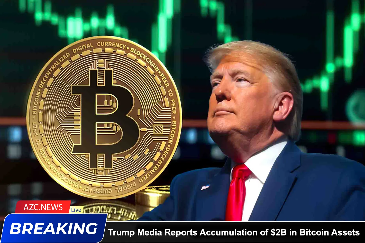 Trump Media Reports Accumulation Of $2 Billion In Bitcoin Assets