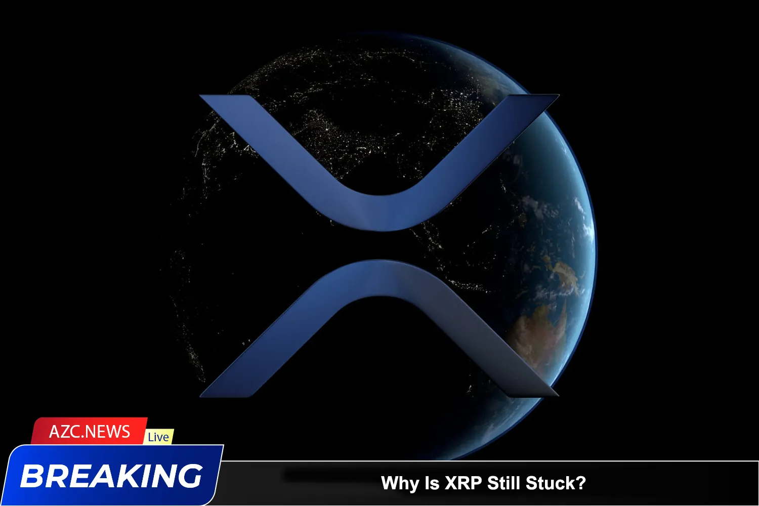 Why Is Xrp Still Stuck