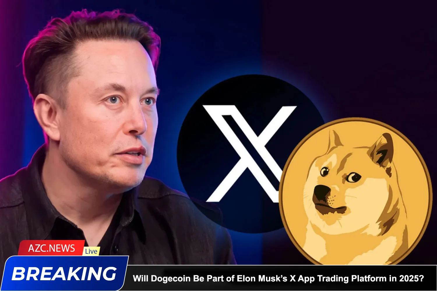 Will Dogecoin Be Part Of Elon Musk’s X App Trading Platform In 2025