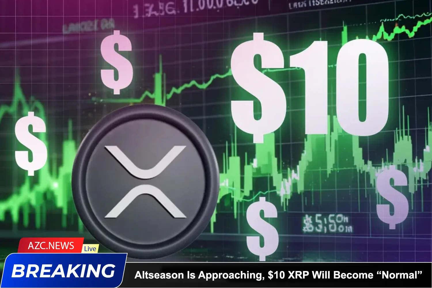 Altseason Is Approaching, $10 Xrp Will Become Normal
