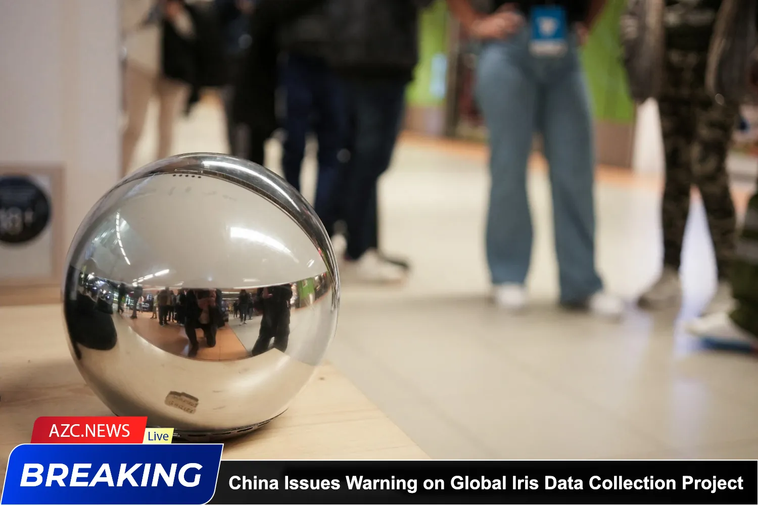China Issues Warning On Global Iris Data Collection Project
