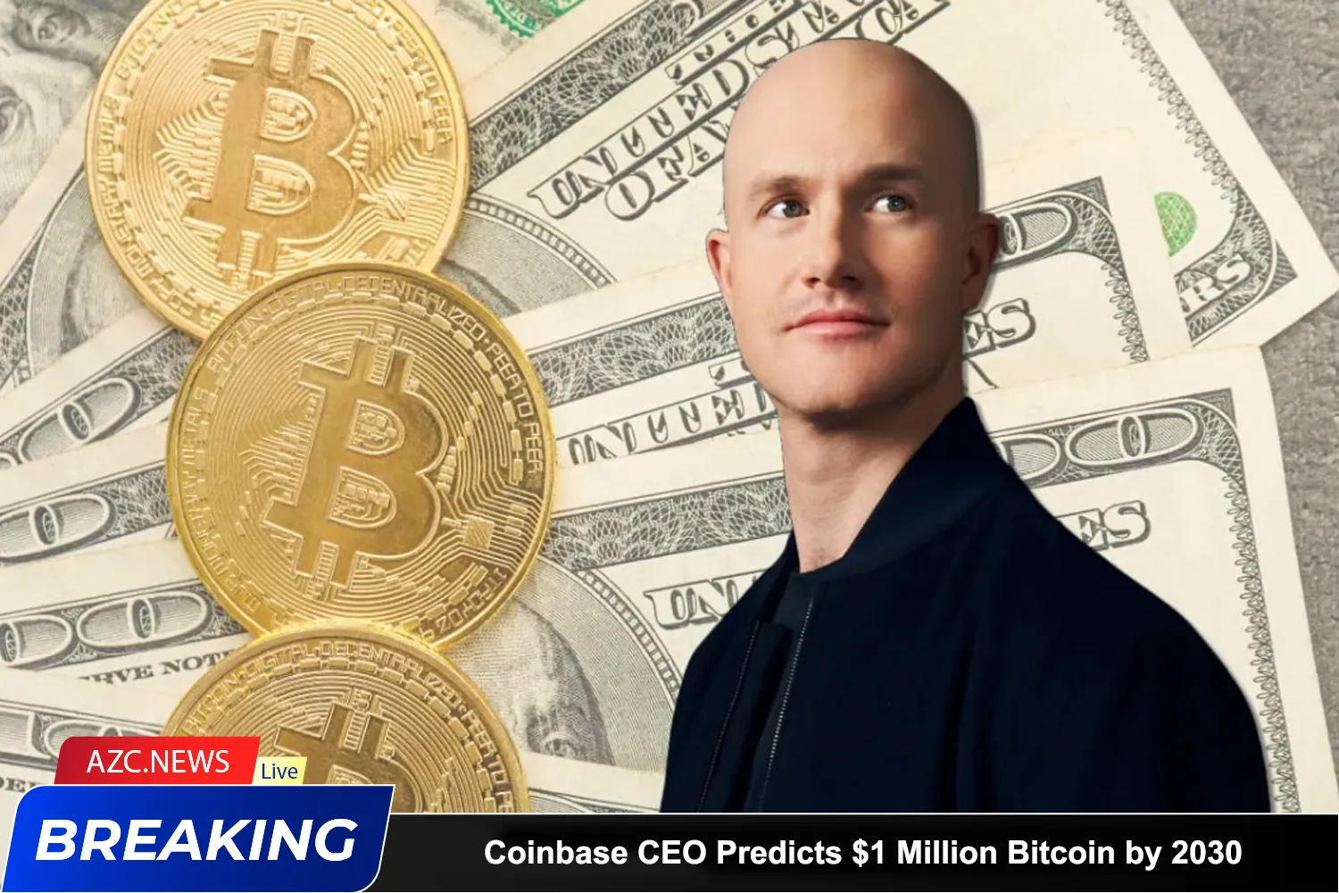 Coinbase Ceo Predicts $1 Million Bitcoin By 2030