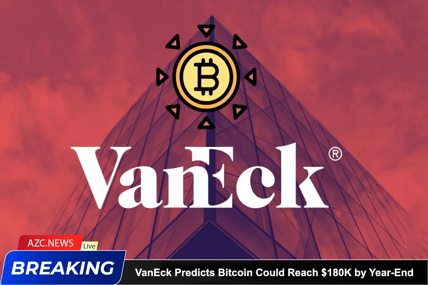 Vaneck Predicts Bitcoin Could Reach $180k By Year End