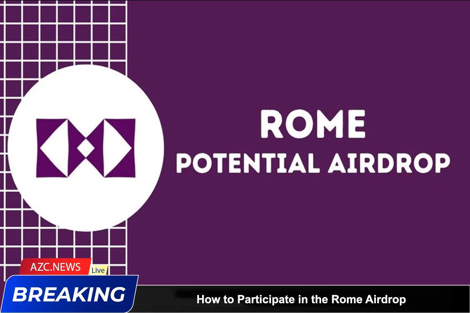 How To Participate In The Rome Airdrop