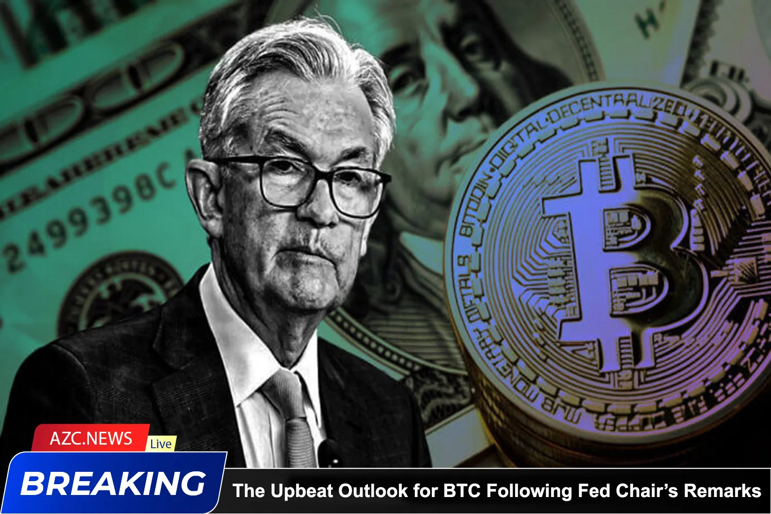 The Upbeat Outlook For Btc Following Fed Chair’s Remarks