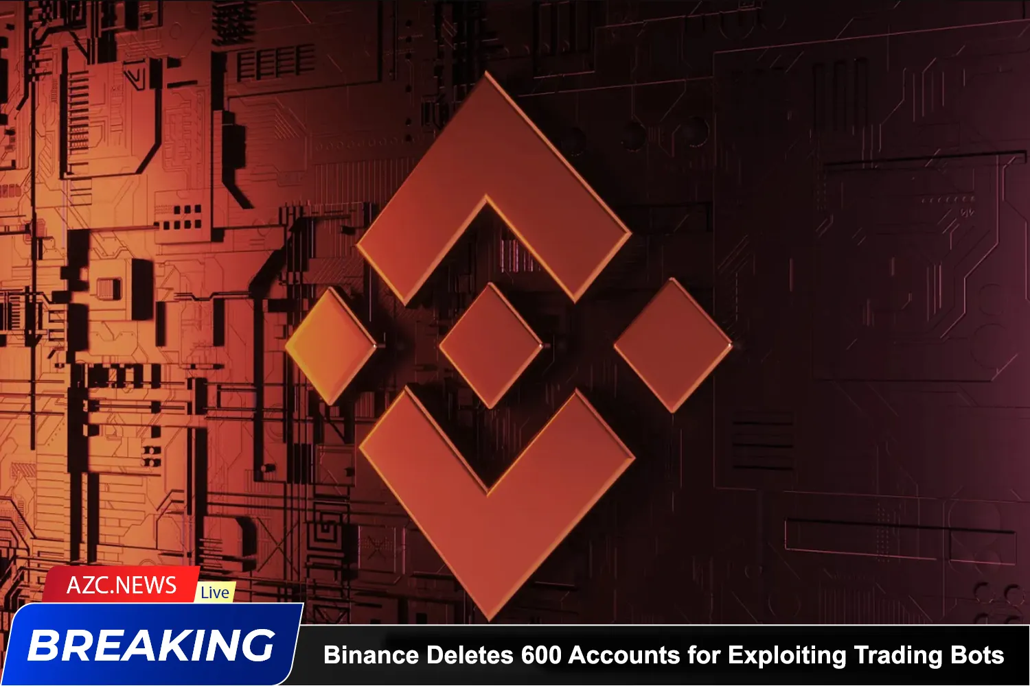 Binance Deletes 600 Accounts For Exploiting Trading Bots