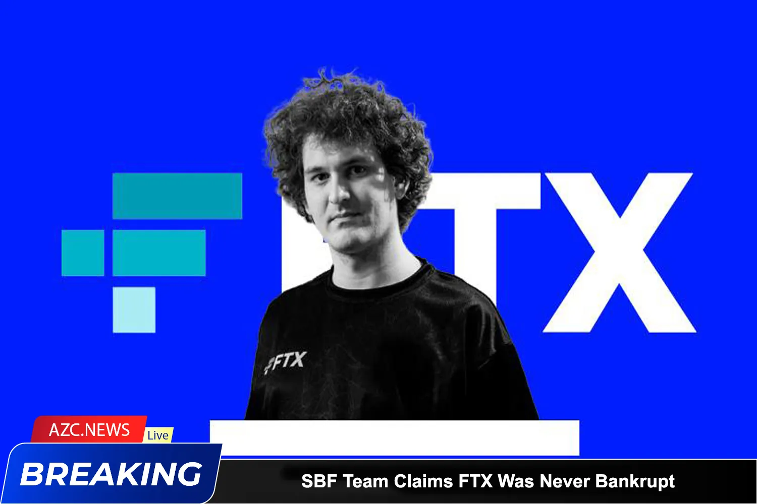 SBF Team Claims FTX Was Never Bankrupt 6 Sbf Team Claims Ftx Was Never Bankrupt